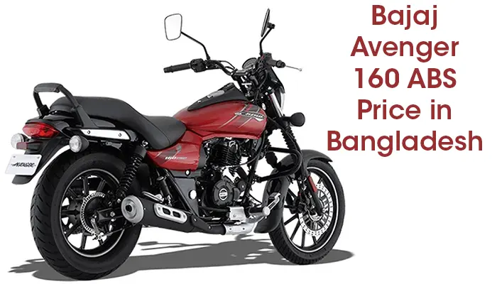 Bajaj Avenger 160 ABS, Bajaj Avenger 160 ABS Price, Bajaj Avenger 160 ABS Price in Bangladesh