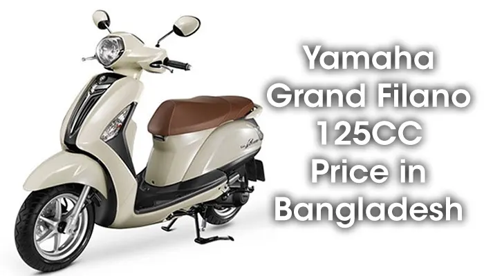 Yamaha Grand Filano 125, Yamaha Grand Filano 125 Price, Yamaha Grand Filano 125 Price in Bangladesh